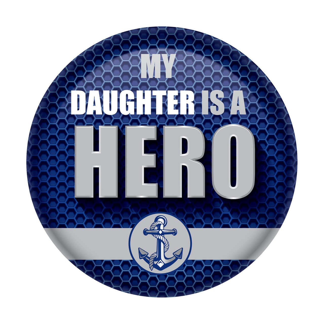My Daughter Is A Hero Button, (Pack of 6)